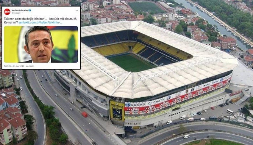 Akit, Fenerbahçe nin Atatürk Stadyumu önerisinden rahatsız oldu: Takımın adını da değiştirin bari