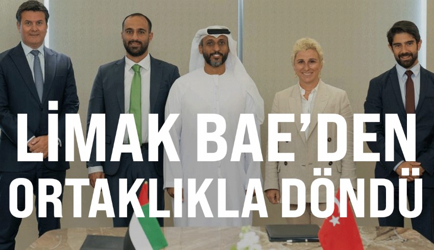 Limak ve BAE Şirketi Alpha Dhabi Holding, Türkiye ve BAE’de İş Birliği için Mutabakat İmzaladı
