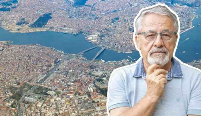 Prof. Dr. Naci Görür: İstanbul da 500 bin kişi ölümle burun buruna