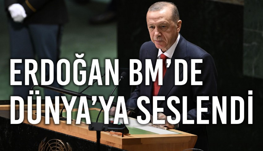 Cumhurbaşkanı Erdoğan BM Genel Kurulu na hitap etti