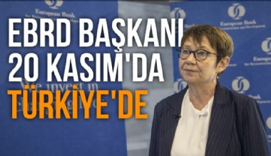 EBRD Başkanı Renaud-Basso gelecek hafta Türkiye’yi ziyaret edecek