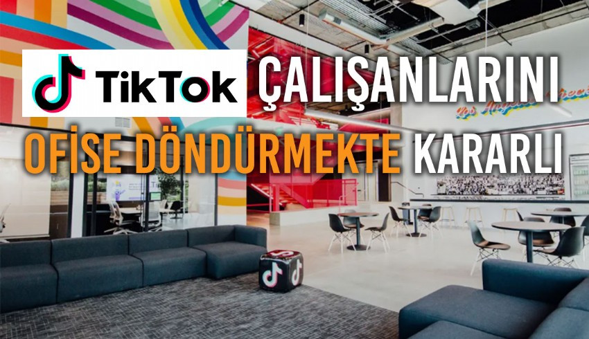 TikTok çalışanlarını ofise getirmek için yazılım geliştirdi
