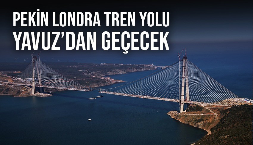 Ulaştırma ve Altyapı Bakanı Abdulkadir Uraloğlu: Yavuz Sultan Selim Köprüsü nden geçecek tren hattı projesi tamamlandı